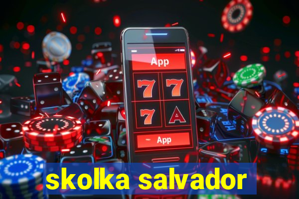 skolka salvador